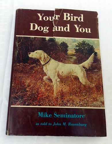 1977 Your Bird Dog And You by Mike Seminatore