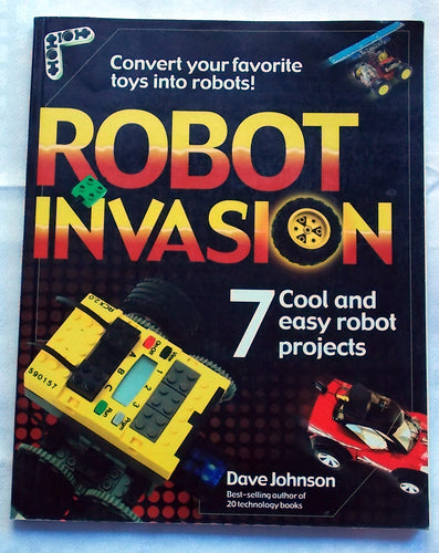 Robot Invasion Dave Johnson 7 Robot Projects